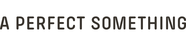 A Perfect Something