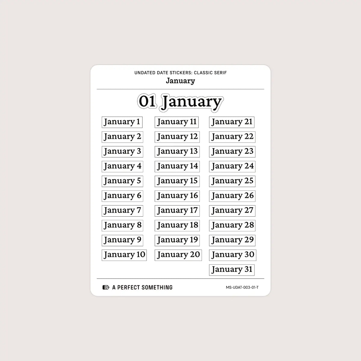 Undated Date Stickers: Classic Serif