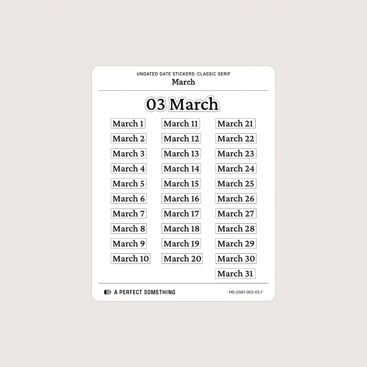 Undated Date Stickers: Classic Serif