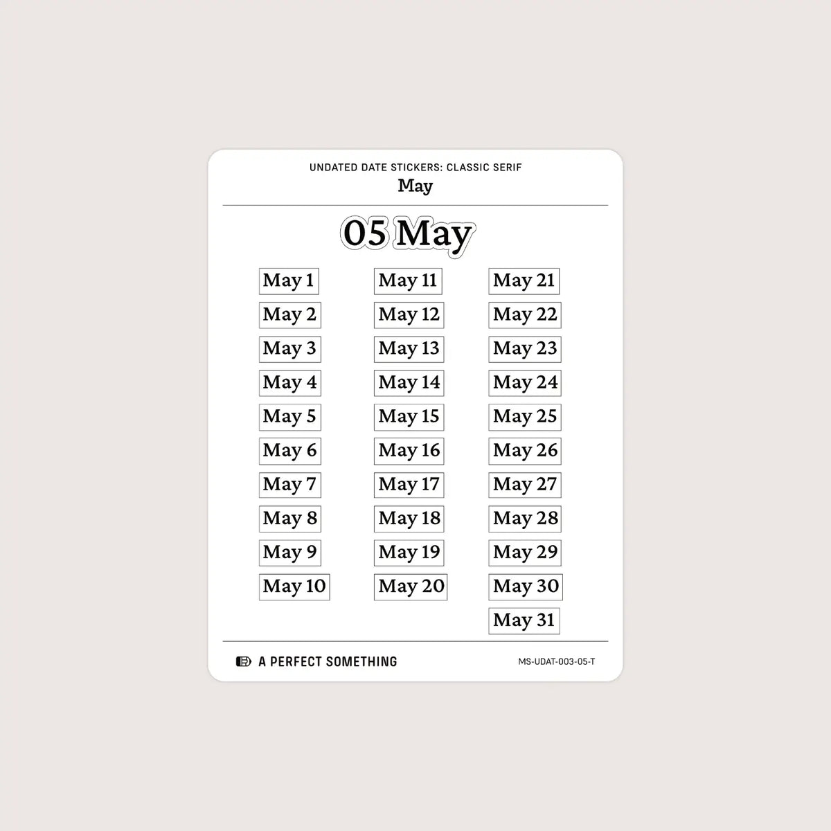 Undated Date Stickers: Classic Serif