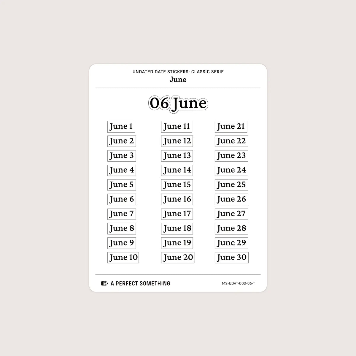 Undated Date Stickers: Classic Serif
