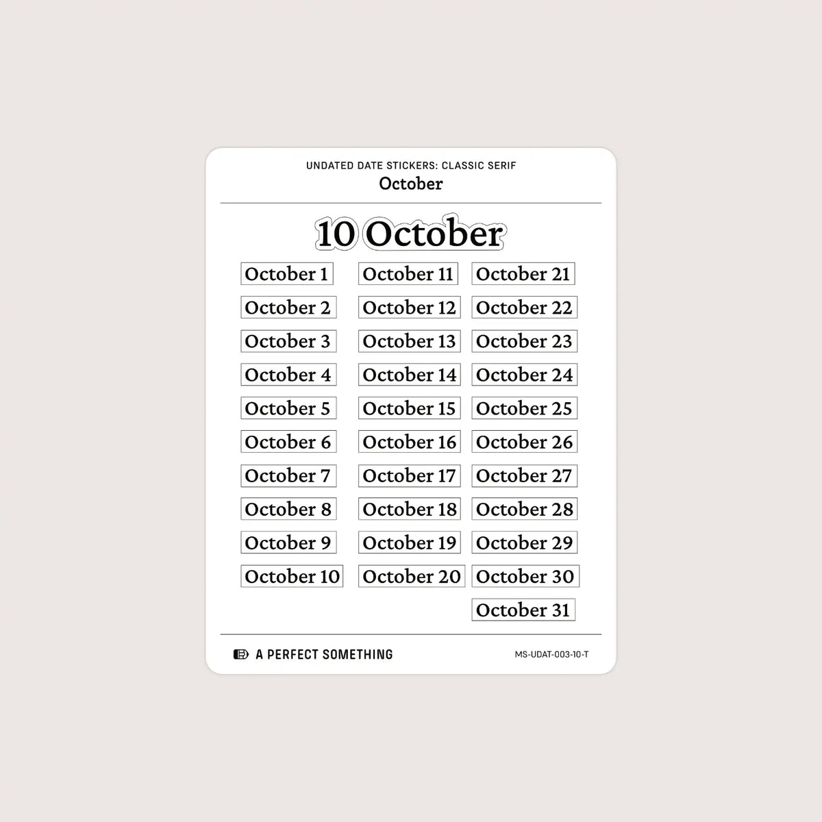 Undated Date Stickers: Classic Serif