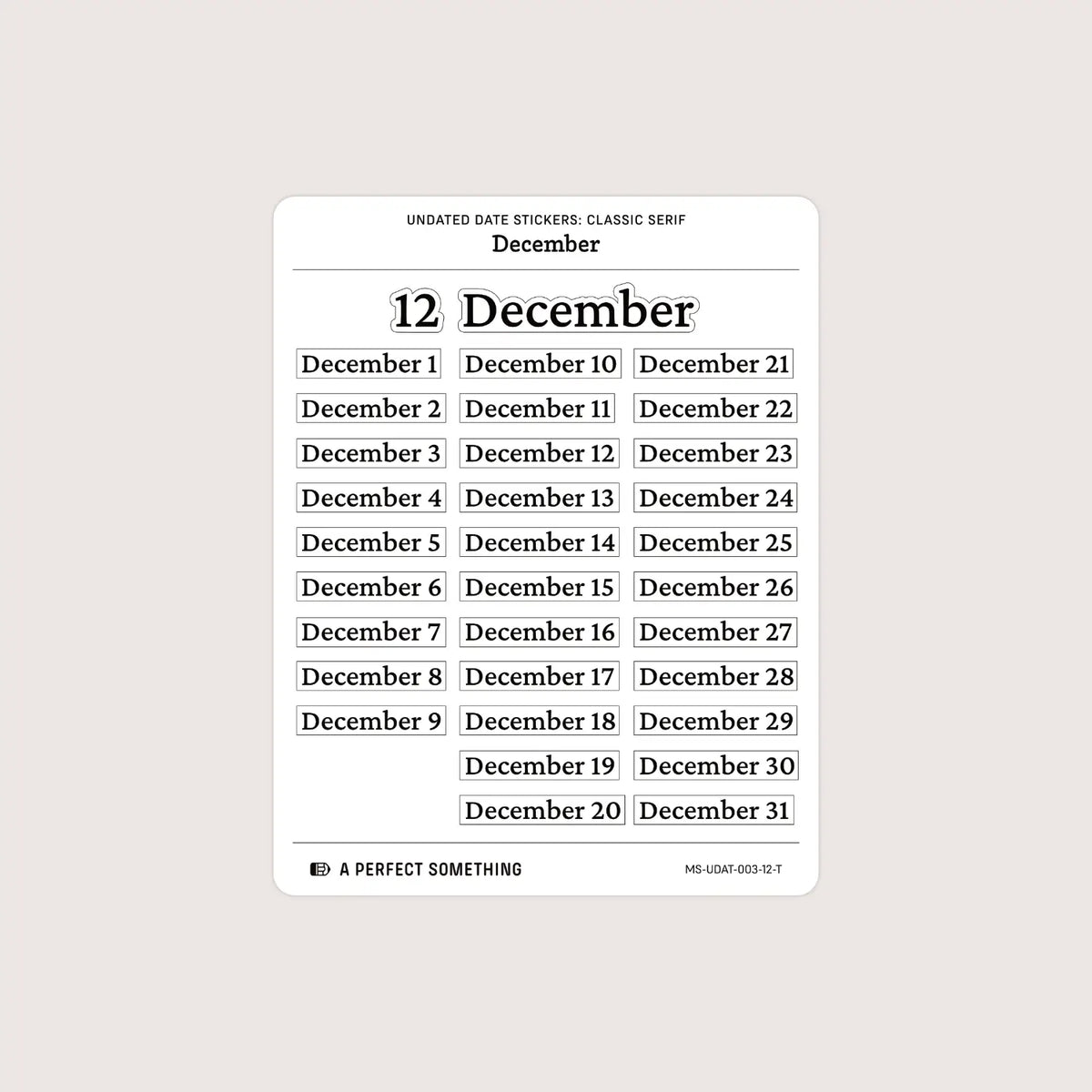 Undated Date Stickers: Classic Serif